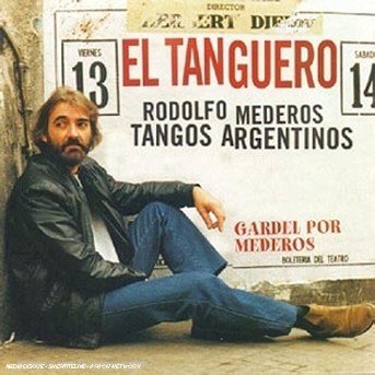 Cover for Rodolfo Mederos · Rodolfo Mederos-el Tanguero (CD)