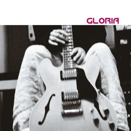 Gloria - Gloria - Música - WEA - 0639842994125 - 8 de noviembre de 1999