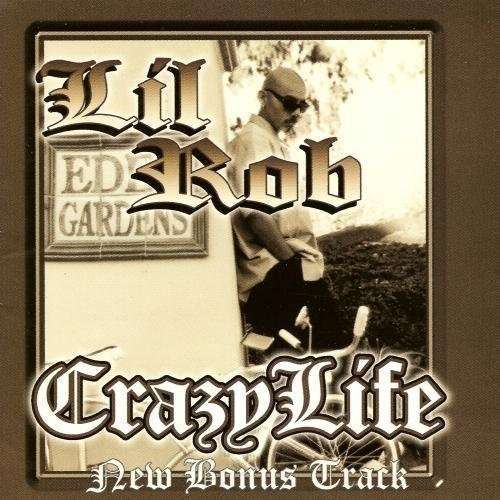 Crazy Life - Lil Rob - Musique - EAST SIDE - 0644250900125 - 4 février 2014