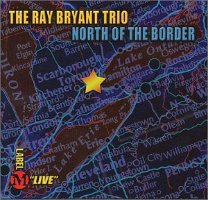 North Of The Border - Ray Bryant - Muzyka - LABEL M - 0644949574125 - 22 września 2008