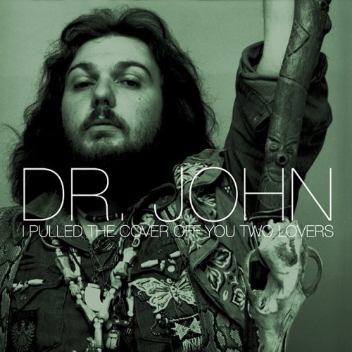Cover for Dr. John · I Pulled The Cover Off You Two (CD) (2006)
