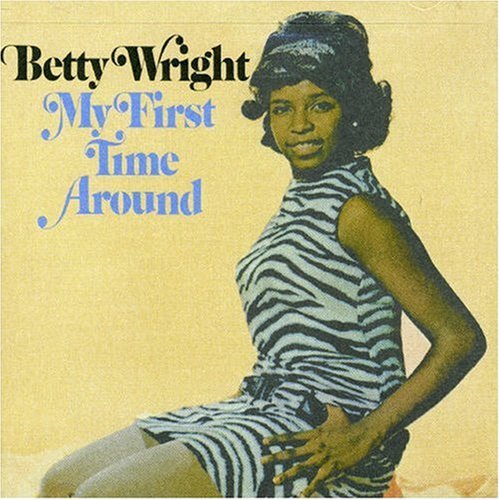 My First Time Around - Wright Betty - Muziek - WATER - 0646315715125 - 1 maart 2014