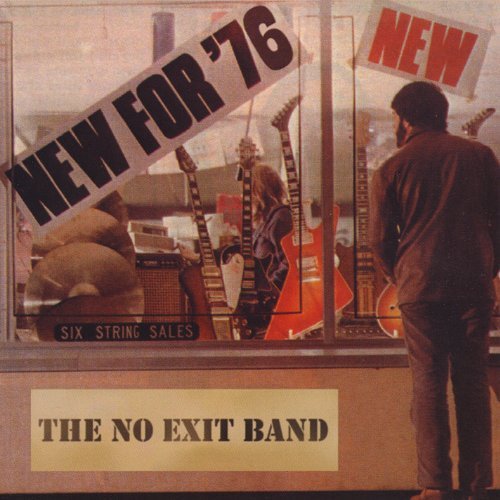 Cover for No Exit Band · New for '76 (CD) (2002)