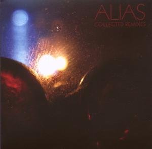 Cover for Alias · Collected Remixes (CD) (2007)