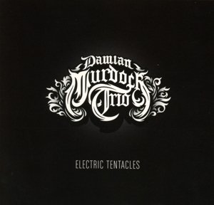Cover for Damian -Trio- Murdoch · Electric Tentacles (CD) (2015)