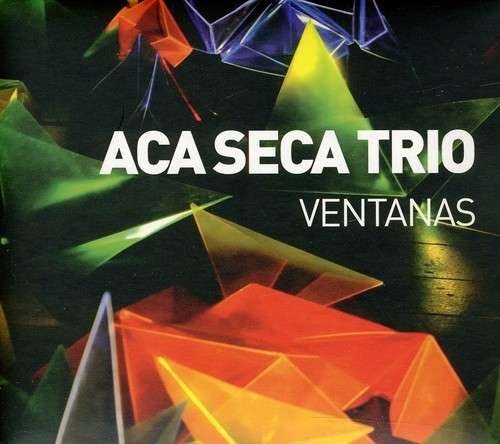Cover for Aca Seca Trio · Ventanas (CD) (2011)