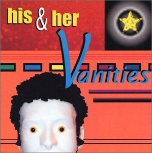 His & Her Vanities - His & Her Vanities - Music - Science Of Sound - 0656613881125 - January 7, 2003