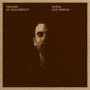 Danca Dos Tempos - Fabiano Do Nascimento - Muzyka - NOW AGAIN - 0659457512125 - 12 marca 2015