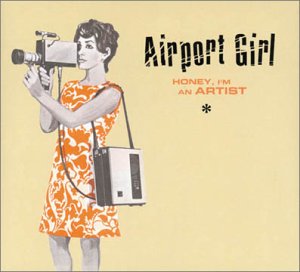 Cover for Airport Girl · Honey I'm an Artist (CD) (2011)