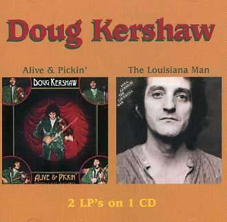 Alive and Pickin' / Louisiana Man - Doug Kershaw - Music - WOUNDED BIRD - 0664140285125 - July 25, 2006