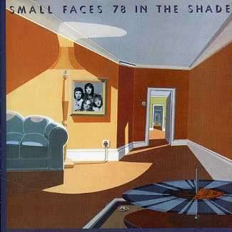 Cover for Small Faces · 78 in the Shade (CD) (2006)