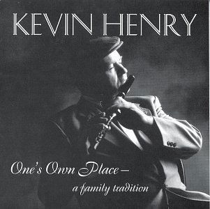 Ones Own Place a Family Tradition - Kevin Henry - Musik - Bogfire - 0665294200125 - 11. februar 2003