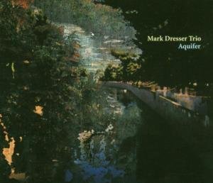Cover for Mark -Trio- Dresser · Aquifer (CD) (2006)