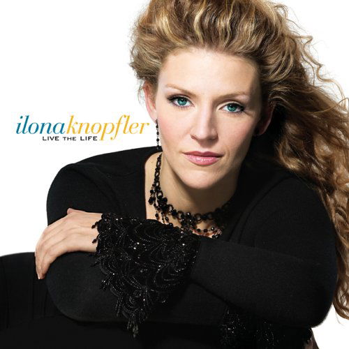 Ilona Knopfler · Live The Life (CD) (2005)