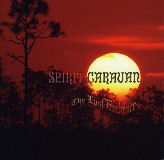 Cover for Spirit Caravan · Last Embrace (CD) (2006)