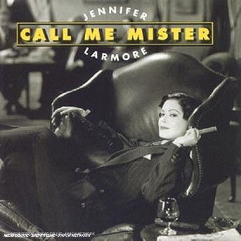 Larmore Jennifer · Call Me Mister (CD) (2001)