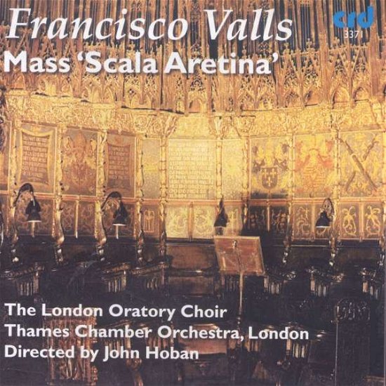 Cover for Valls / London Oratory Choir / Hoban · Mass Scala Aretina (CD) (1995)