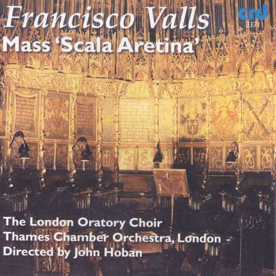 Cover for Valls / London Oratory Choir / Hoban · Mass Scala Aretina (CD) (1995)