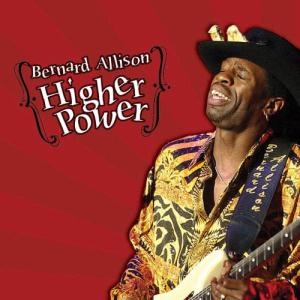 Higher Power - Bernard Allison - Muziek - RUF - 0710347110125 - 23 september 2004