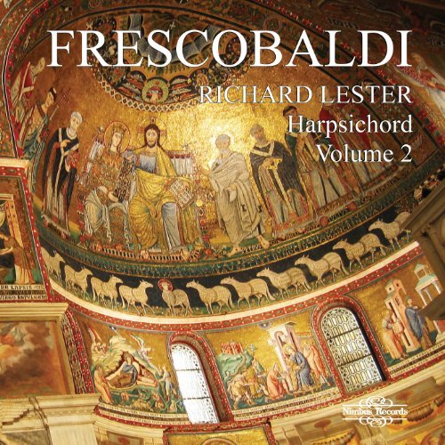 Keyboard Works Vol. 2 - Richard Lester - Girolamo Frescobaldi - Musikk - NIMBUS RECORDS - 0710357586125 - 2018