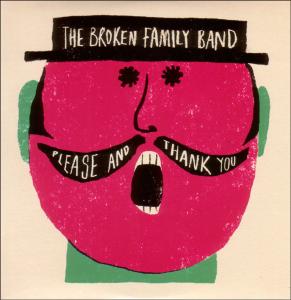 Please And Thank You - Broken Family Band - Musik - COOKING VINYL - 0711297489125 - 16. april 2009