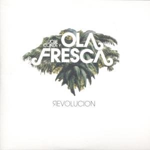 Cover for Jose Y Ola Fresca Conde · Revolucion (CD) [Bonus Tracks edition] (2007)