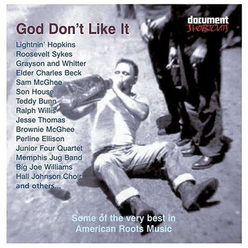 Cover for God Don't Like It: Some Of The Very Best In American Roots Music (CD) (2008)