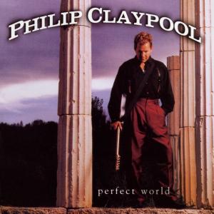 Philip Claypool · Perfect World-Claypool,Philip (CD) (1999)