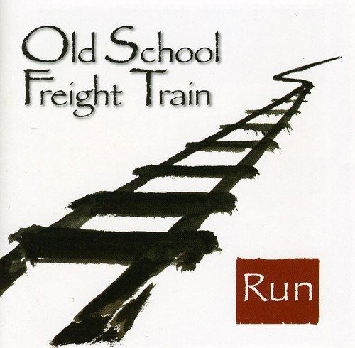 Cover for Old School Freight Train · Run (CD) (2005)