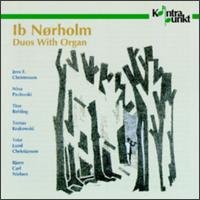 Duos With Organ - I. Norholm - Musik - KONTRAPUNKT - 0716043225125 - 11. november 1999