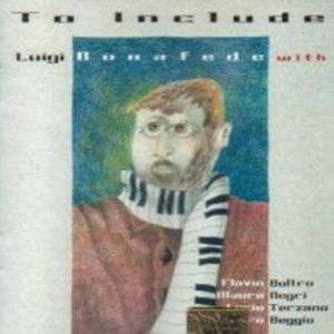 Luigi Bonafede · To Include (CD) (2010)