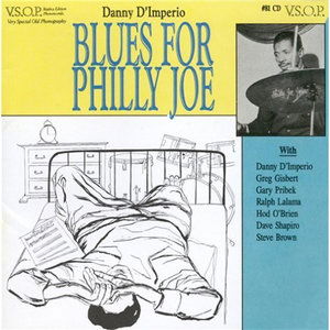 Cover for Danny D'imperio · Blues for Philly Joe (CD) (1995)