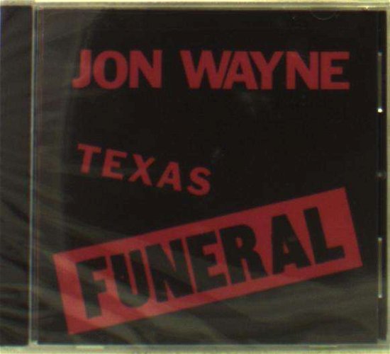 Cover for Jon Wayne · Texas Funeral (CD) (2018)