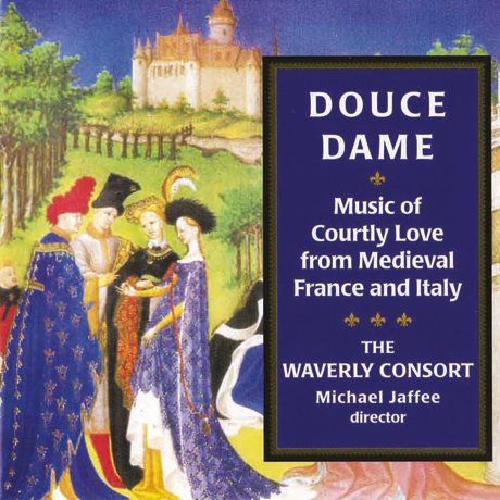 Cover for Waverly Consort · Douce. Dame (Courtly Love) Medieval French Vocal (CD) (2015)
