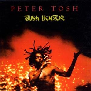 Bush Doctor - Tosh Peter - Music - WEA - 0724353918125 - February 23, 2004