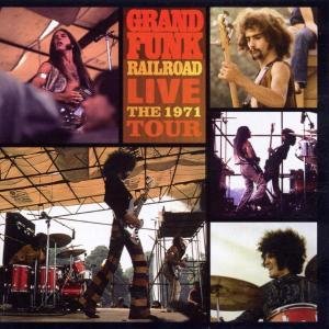 Cover for Grand Funk Railroad · Live -The 1971 Tour- (CD) [Remastered edition] (1990)