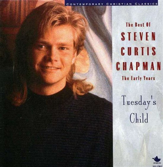 Cover for Steven Curtis Chapman  · Tuesday'S Child : The Best Of (CD)