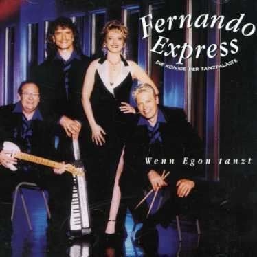 Cover for Fernando Express · Wenn Egon Tanzt (CD) (2005)