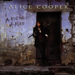 Cover for Alice Cooper · A Fistful Of Alice (Live At Cabo Wabo 1996) (CD) (1997)