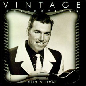 Vintage Collections - Slim Whitman - Musiikki - CAPITOL - 0724385432125 - lauantai 30. kesäkuuta 1990