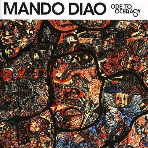 Mando Diao-ode to Ochrasy - Mando Diao - Muziek - POP/ROCK - 0724596935125 - 24 april 2007