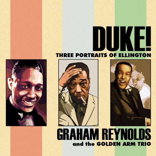 Cover for Ellington,duke / Reynolds,graham / Quesada,adrain · Duke: Three Portraits of Ellington (CD) (2011)