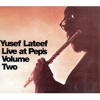 Cover for Lateef Yusef · Live at Pep S - Volume Two (CD) (2009)