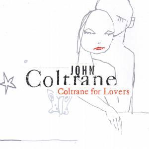 Coltrane for Lovers - John Coltrane - Muziek - Polygram Records - 0731454936125 - 23 januari 2001