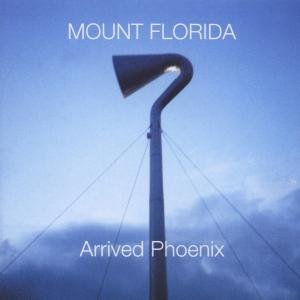 Mount Florida-arrived Phoenix - Mount Florida - Music - MATADOR - 0744861040125 - October 26, 2000