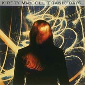 Cover for Kirsty Maccoll · Titanic Days (CD)