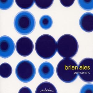 Pan-Centric - Brian Ales - Musiikki - INTUITION - 0750447326125 - torstai 1. toukokuuta 2014