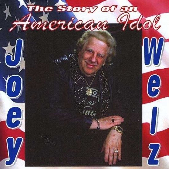 Cover for Joey Welz · Story of an American Idol (CD) (2008)