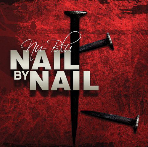 Cover for Nu-blu · Nail by Nail (CD) [Digipak] (2012)