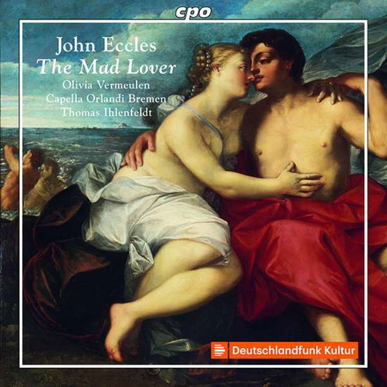 John Eccles: The Mad Lover - Eccles / Vermeulen - Musiikki - CPO - 0761203506125 - perjantai 27. heinäkuuta 2018